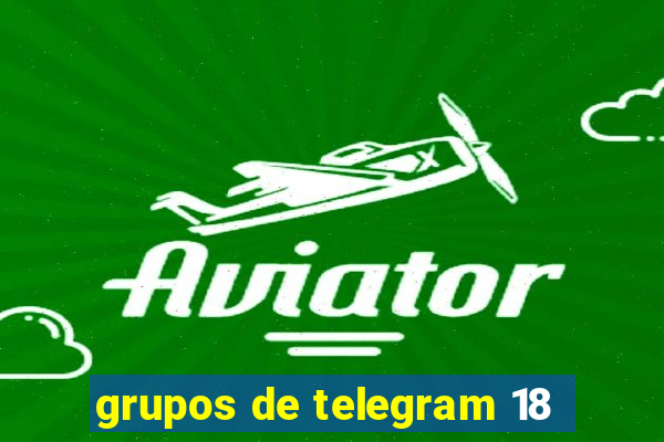 grupos de telegram 18